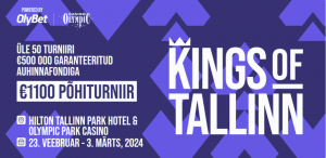 Kuidas võita soodsalt Kings of Tallinn 2024 turniiripilet?
